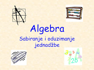 JEDNADŽBE SABIRANJE I ODUZIMANJE – POWER POINT PREZENTACIJA