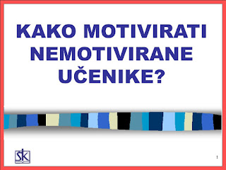 POWERPOINT – KAKO MOTIVIRATI NEMOTIVIRANE UČENIKE
