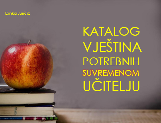 KATALOG VJEŠTINA POTREBNIH SAVREMENOM UČITELJU