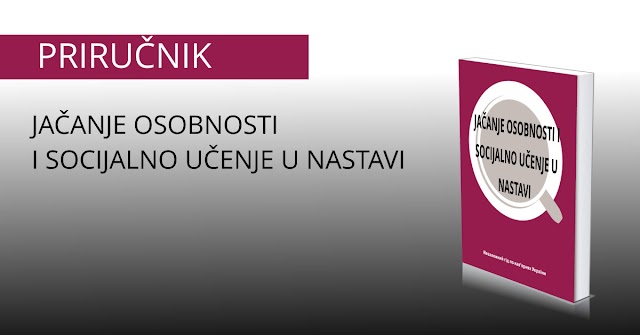 JAČANJE OSOBNOSTI I SOCIJALNO UČENJE U NASTAVI – PRIRUČNIK PDF