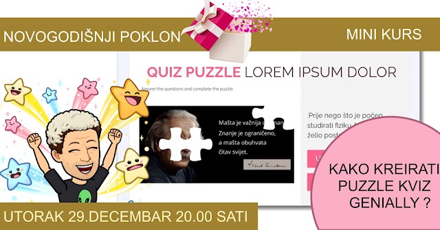 NOVOGODIŠNJI POKLON – MINI KURS – KAKO KREIRATI PUZLLE KVIZ GENIALLY