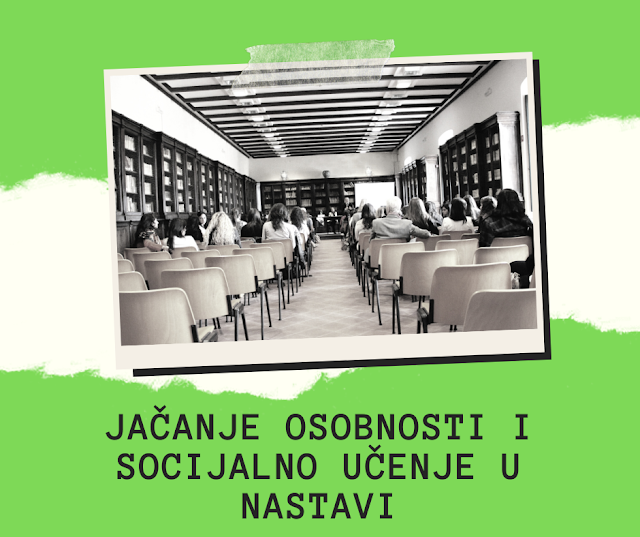 JAČANJE OSOBNOSTI I SOCIJALNO UČENJE U NASTAVI (Poticaj za nastavnike i studente)