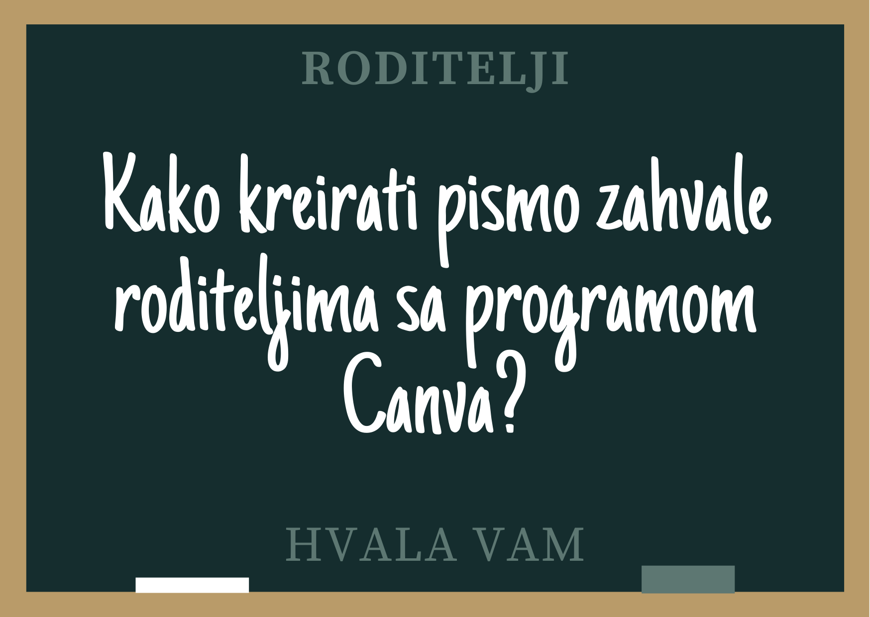 Kako kreirati pismo zahvale roditeljima sa programom Canva?
