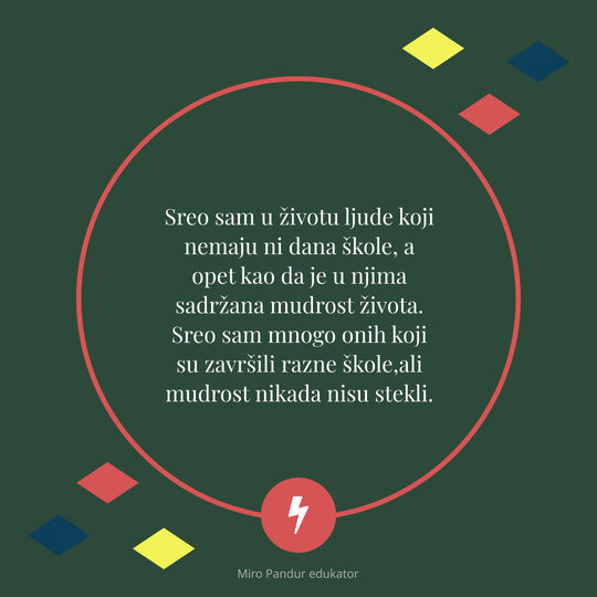 SREO SAM U ŽIVOTU LJUDE KOJI NEMAJU NI DANA ŠKOLE…