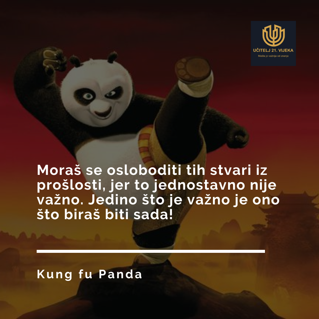 JEDINO JE VAŽNO ONO ŠTO SADA BIRAŠ – KUNG FU PANDA